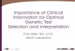 Importance of Clinical Information for Optimal Genetic Test Selection and Interpretation