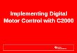 Implementing Digital Motor Control with C2000
