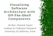 Visualizing Software Architecture with Off-The-Shelf