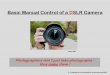 Basic Manual Control of a DSLR Camera -