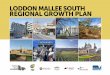 LODDON MALLEE SOUTH REGIONAL GROWTH PLAN - Planning