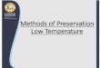 Methods of Preservation Low Temperature