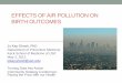 EFFECTS OF AIR POLLUTION ON BIRTH OUTCOMES