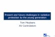 Present and future challenges in radiation protection by 