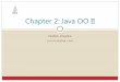 Chapter 2: Java OO II
