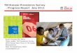 TB Disease Prevalence Survey - Progress Report July 2011