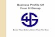 Business Profile Of Four H Group