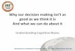 Why our decision making isn’t as