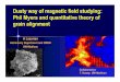 Dusty way of magnetic field studying: Phil Myers and 