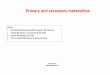 Production of primary and secondary metabolites