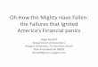 The Failures that Ignited America’s Financial Panics: A 