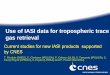 Use of IASI data for tropospheric trace gas retrieval