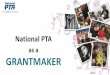 National PTA as a GRANTMAKER
