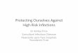 Protecting Ourselves Against High Risk Infections