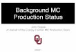 Background MC Production Status