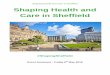 Shaping Health and Care in Sheffield Shaping Health and 