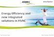 Energy Efficiency and new integrated solutions in HVAC