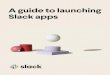A guide to launching Slack apps