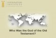 Who Was the God of the Old Testament?