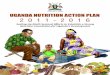 THE REPUBLIC OF UGANDA UGANDA NUTRITION ACTION PLAN …