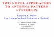 TWO NOVEL APPROACHES TO ANTENNA-PATTERN SYNTHESIS