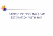 SAMPLE OF COOLING LOAD ESTIMATION WITH HAP