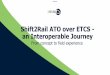 Shift2Rail ATO over ETCS - an Interoperable Journey