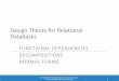 Design Theory for Relational Databases - data.science.uoit.ca