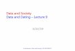 Data and Society Data and Dating Lecture 9
