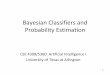 Bayesian Classifiers and Probability Estimation