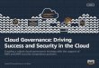 Cloud Governance: Driving Success and Security in the Cloud