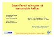 Bose-Fermi mixtures of metastable helium