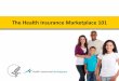 The Health Insurance Marketplace 101 - cdle.colorado.gov