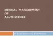 Medical Management of Acute Stroke