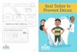 Seal Today to Prevent Decay - Smile, California