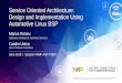 Service Oriented Architecture: Design and Implementation 