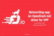 An OpenStack ml2 Networking-vpp: driver for VPP