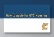 How to apply for UTC Housing