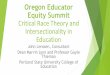Oregon Educator Equity Summit Critical Race Theory and 