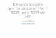 Bulk optical absorption spectrum calculations: RPA, rt 