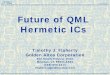 Future of QML Hermetic ICs