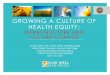 GROWING A CULTURE OF HEALTH EQUITY