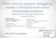New ways to support struggling readers: Evidence from some 