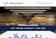 LET YOUR LEGACY LIVE ON - valsoftcorp.com