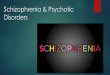 Schizophrenia & Psychotic Disorders