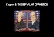 Chapter 8: THE REVIVAL OF OPPOSITION