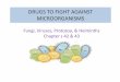 DRUGS TO FIGHT AGAINST MICROORGANISMS