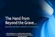 The Hand from Beyond the Grave - Office of the Dean of 