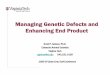 Managing Genetic Defects and Enhancing End Product
