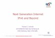 Next Generation Internet - IPv6 and Beyond